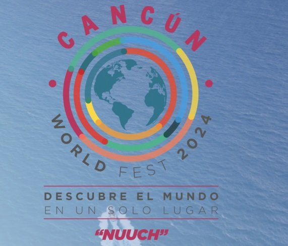  Cancún World Fest-Nuuch 2024: Un viaje por el mundo en el corazón de Cancún