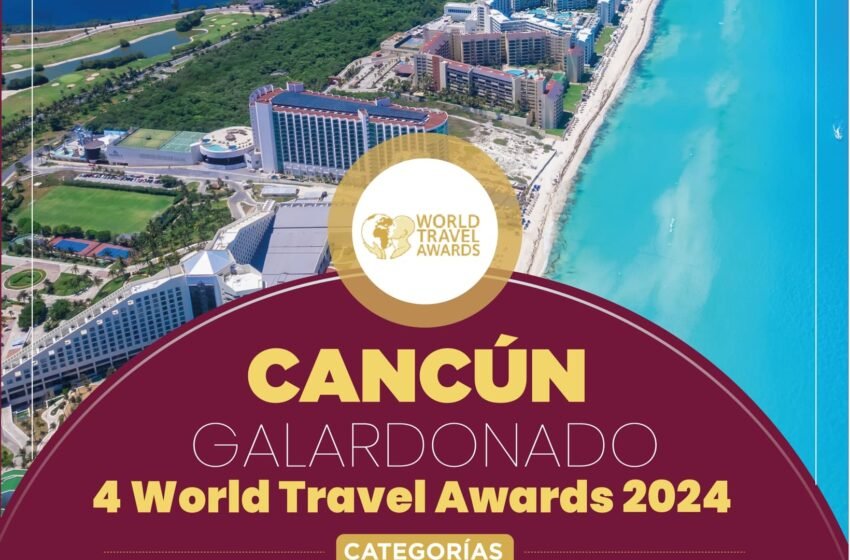  Cancún Brilla con Cuatro Premios en los World Travel Awards 2024